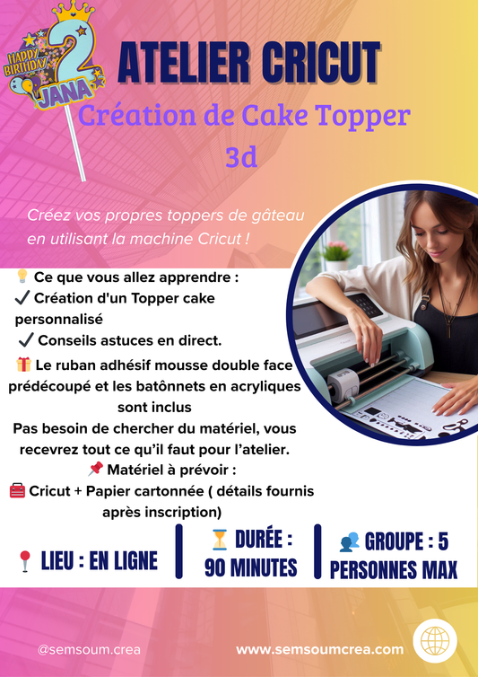 Atelier Créatif en ligne : Création d'un Cake Topper 3D